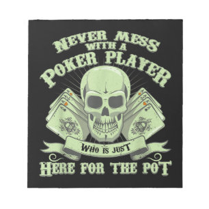 Funny Poker   Never Mess With A Poker Player Notepad