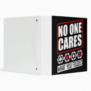 Funny Poker   No One Cares What You Folder