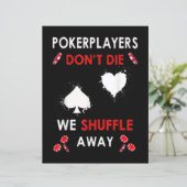 Funny Poker Players Don´t Die We Shuffle Away (Standing Front)