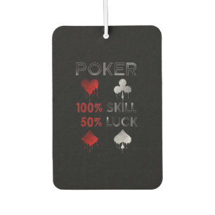 Funny Poker   Poker 100% Skill And 50% Luck Air Freshener