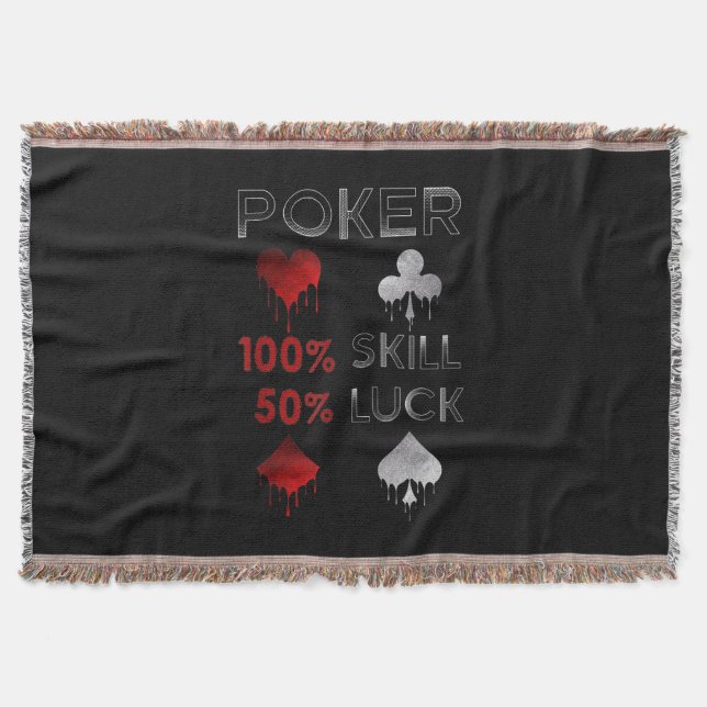 Funny Poker | Poker 100% Skill And 50% Luck Throw Blanket (Front)