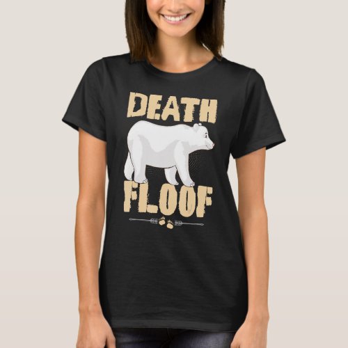 Funny Polar Bear Death Floof Meme T_Shirt