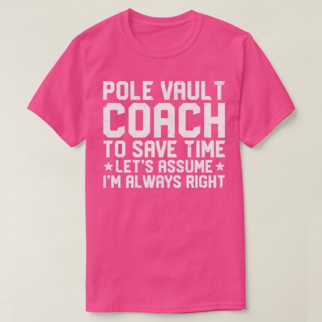 Funny Pole Vault Pole Vaulting Pole Vault Coach T-Shirt (Design Front)