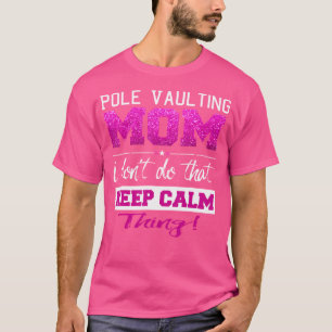 Funny Pole Vaulting Mom T Shirt Best Mother Tshirt