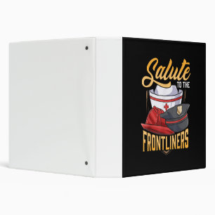 Funny Police Firefighter Frontliner Nurse Gifts 3 Ring Binder