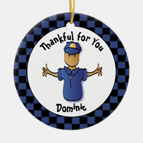 Funny Police Gift _ Proud Police Officer Thank You Ceramic Ornament