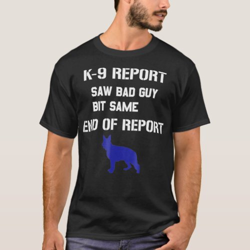 Funny Police K9 Handler T  Dog Unit Humor T_Shirt