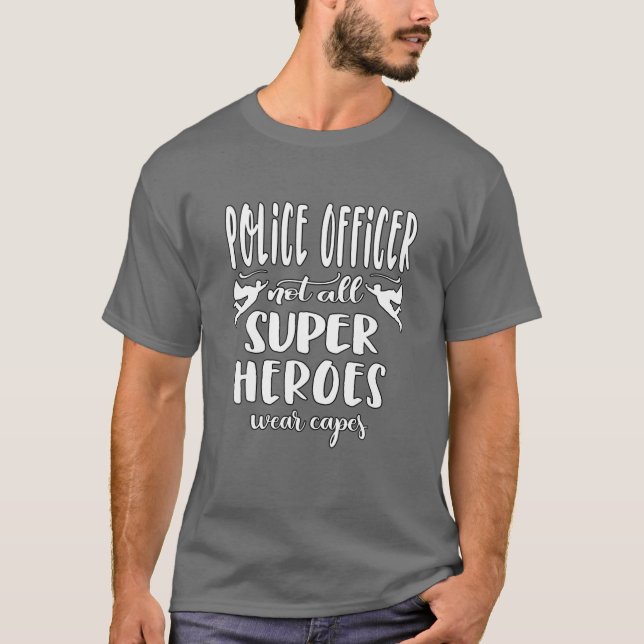 Funny Policeman Saying Police Officer T-Shirt (Front)