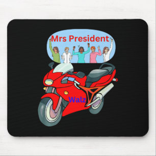 Funny Political Biker Life Mrs. President Motorcyc Mouse Pad