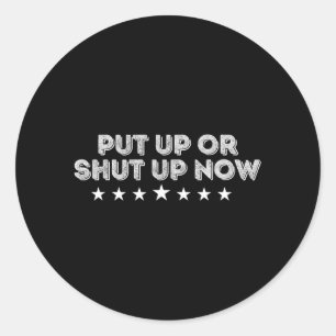 Funny Political Humor Sarcastic Quote Bold Classic Round Sticker