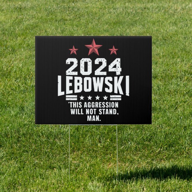  Funny Political Lebowski Election Vote 2024 Sign (Insitu)