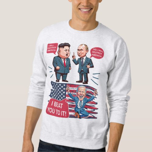 Funny Political Meme Sweatshirt