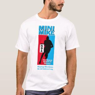 Funny Political Novelty MINI MIKE NDA T-Shirt