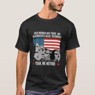 Funny Political Republican Mount Rushmore Democrat T-Shirt