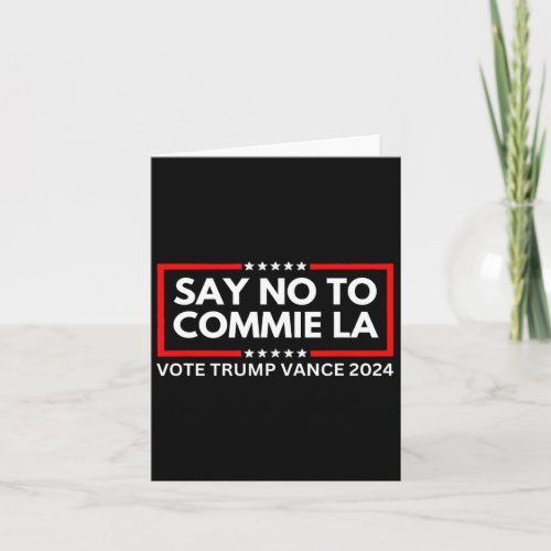 Funny Political Say No To Commie La Vote Trump Van Card