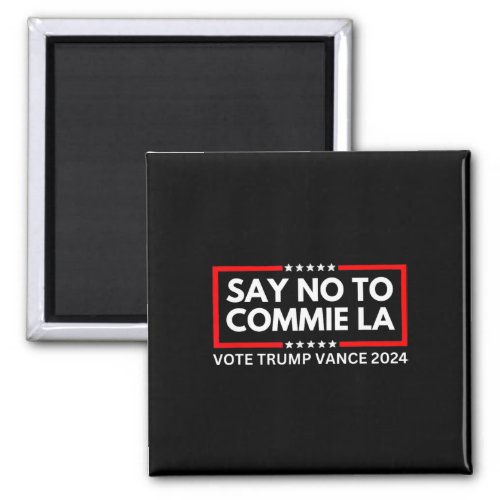 Funny Political Say No To Commie La Vote Trump Van Magnet