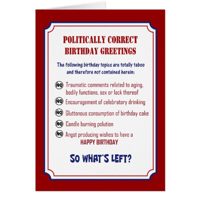 FUNNY POLITICALLY CORRECT BIRTHDAY CARD