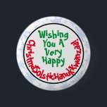 Funny Politically Correct Inclusive Holiday Button<br><div class="desc">This funny button will let you show that you are all inclusive when it comes to holiday wishes! The caption reads: Wishing You a Very Happy ChristmaSolsticHanukKwanzaa! - blending the words Christmas Solstice Hanukkah and Kwanzaa together into one long sill word. Great way to get a politically correct laugh this...</div>