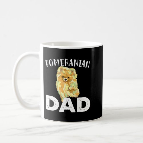 Funny Pomeranian Dad Cute Love Dogs Gifts Men Fath Coffee Mug