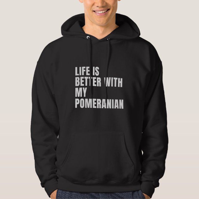 Funny Pomeranian Dog Quotes Hoodie (Front)