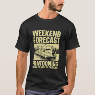 Funny Pontoon Boat Art For Men Women Lake Boating  T-Shirt