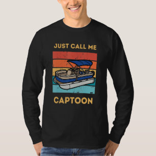 Funny Pontoon Boat Captain Call Me Captoon T-Shirt
