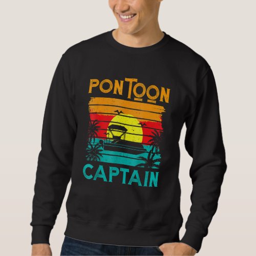 Funny Pontoon Captain Retro Vintage Style Pontoon  Sweatshirt