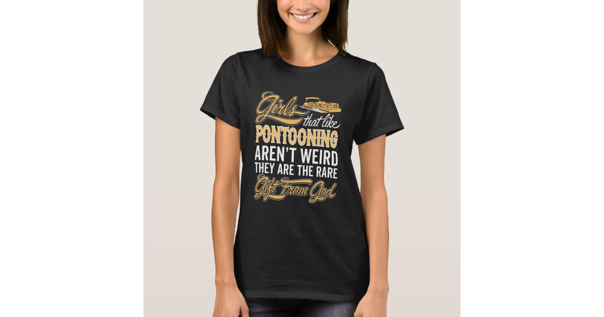 Funny Pontooning Girl - Pontoon Boat Lover Lady T-Shirt