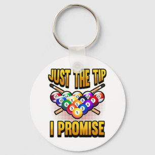 Funny Pool Ball Billiard Saying Just The Tip I Pro Keychain