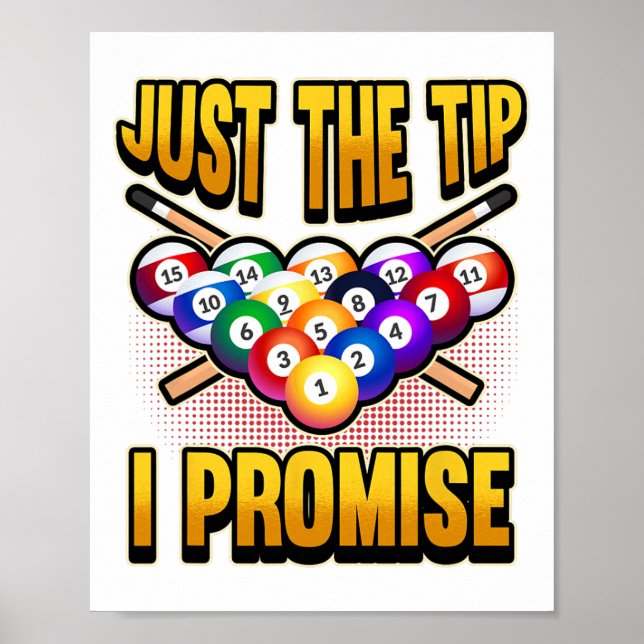 Funny Pool Ball Billiard Saying Just The Tip I Pro Poster (Front)
