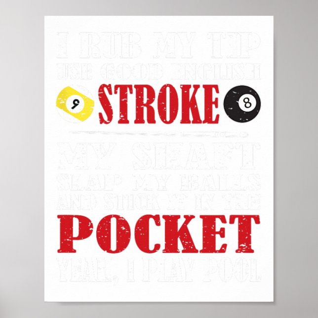 Funny Pool Billiard Tee I Rub My Tip Billiards Gif Poster (Front)