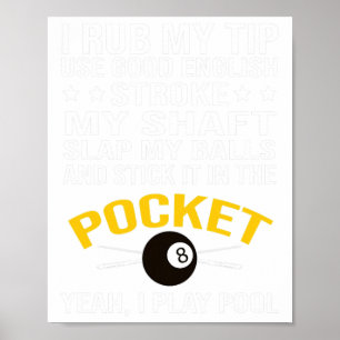 Funny Pool Billiards Shirt I Play Pool Billiard Gi Poster