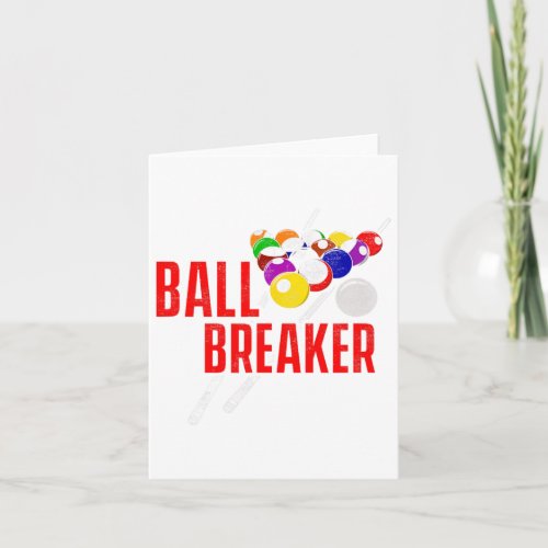 Funny Pool Billiards Slogan Ball Breaker  Card