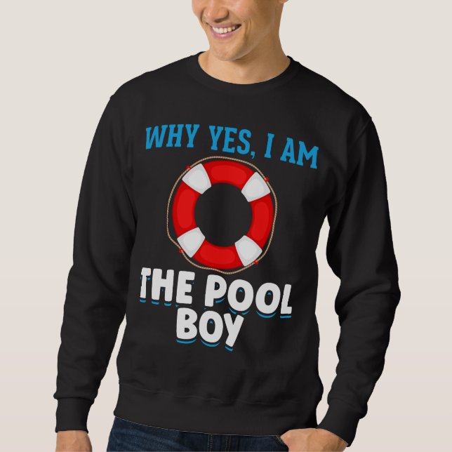 Funny Pool Boy Swimmer Humor Sweatshirt (Front)