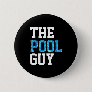 Funny Pool Guy T Shirt - For Swimming Pool Expert Button