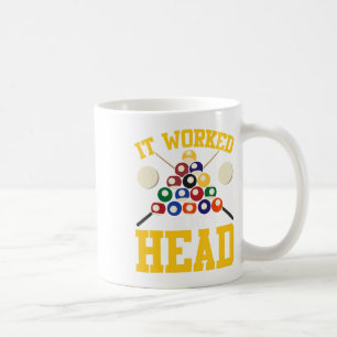 Funny Pool Hall Billiards It Worked In My Head Sno Coffee Mug