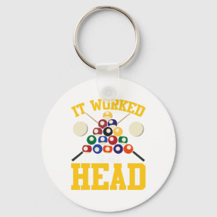 Funny Pool Hall Billiards It Worked In My Head Sno Keychain