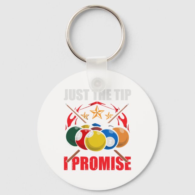 Funny Pool Player Billiards Just The Tip I Promise Keychain (Front)