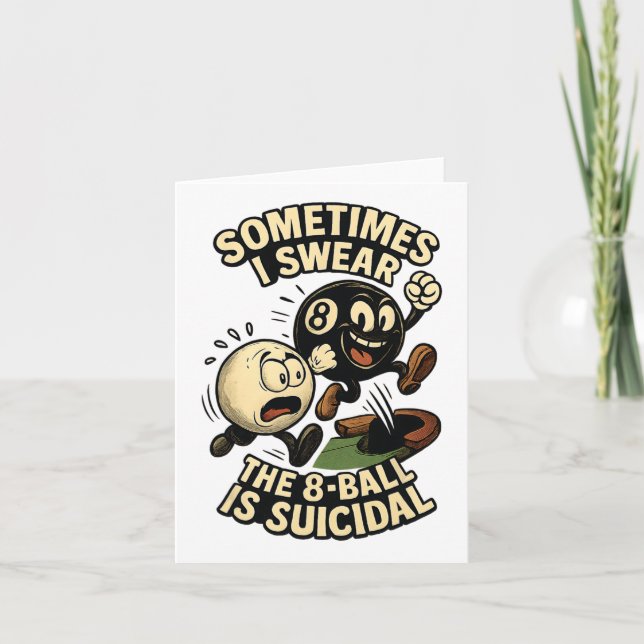Funny Pool Player Dad Joke Gifts Suicidal 8-ll Bil Card (Front)