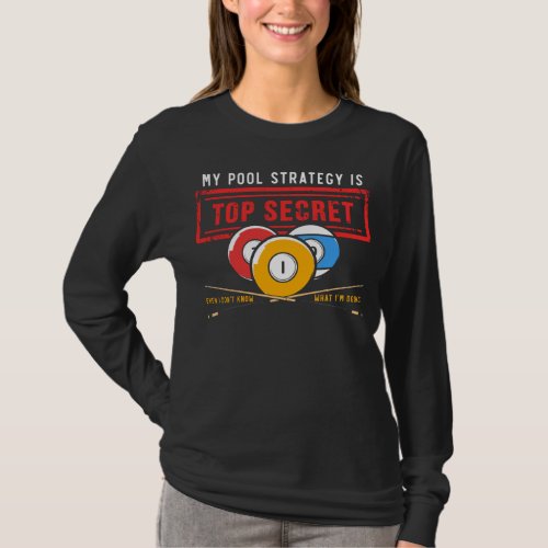 Funny Pool Player Joke Billiards Humor T_Shirt