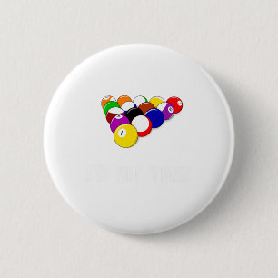 Funny Pool Quote Id Hit That Billiards Player Chri Button