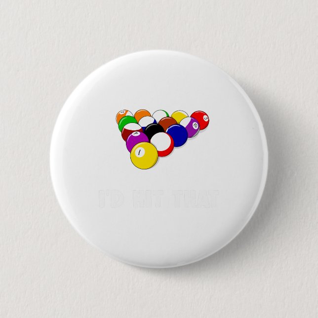 Funny Pool Quote Id Hit That Billiards Player Chri Button (Front)