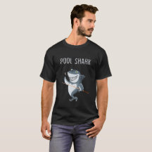 Funny Pool Shark T-Shirt, Pool Players Billiard