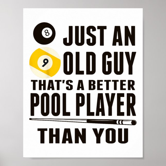Funny Pool T Shirt Just An Old Guy Billiards Gift  Poster (Front)