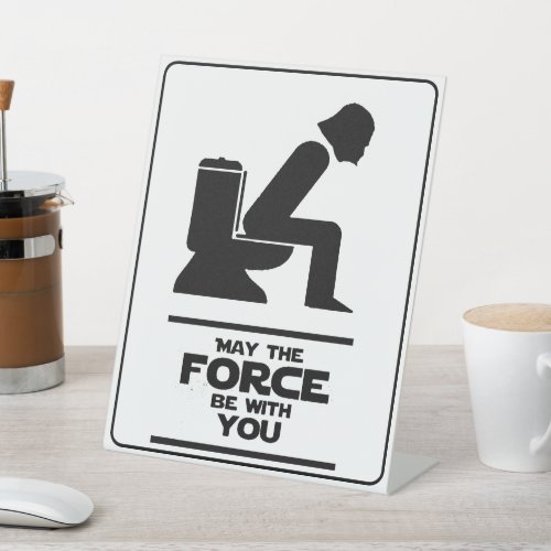Funny Poop May The Force Be With You Bathroom  Pedestal Sign