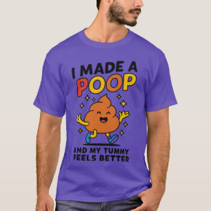 Funny Poop Meme Shirt – I Made A Poop and My Tummy