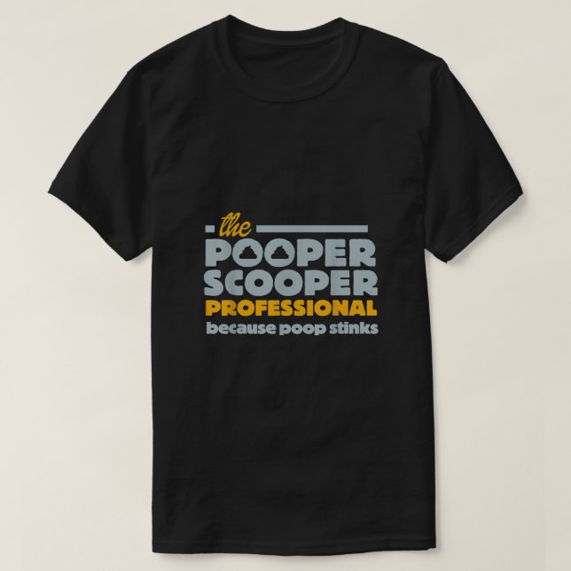 Funny Pooper Scooper Professional Job Graphic Dog  T-Shirt (Design Front)