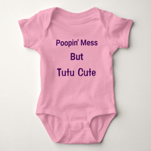 Funny Poopin Mess Too Tutu Cute Pink Newborn Girl Baby Bodysuit