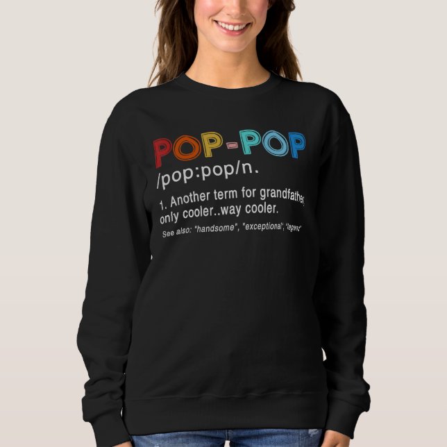 Funny Pop Pop Definition   Pops Grandpa Cool Dad V Sweatshirt (Front)