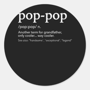 Funny pop-pop for cool grandpa for father's day classic round sticker
